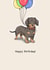 Cute Birthday Card - Dachshund - Happy Birthday! created by Elspeth Rose