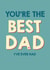 Cheeky Fathers Day Card - You're The Best Dad I've Ever Had created by Wink Design - Michelle Roberts