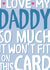 Funny Fathers Day Card - I Love My Daddy So Much - From The Kids created by Wink Design - Michelle Roberts
