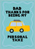 Funny Father's Day Card For Dad - Thanks For Being My Personal Taxi created by This Gal Designs