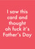 Funny Fathers Day Card - Forgetful - Oh Fuck It's Father's Day created by OBJECTABLES