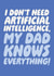 Funny Father's Day Card - Artificial Intelligence - Dad Knows Everything created by Studio Doodles
