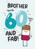 Cute Birthday Card - Brother - 60th created by Twisted Haggis
