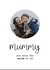 Mummy Personalised Photo Card 48727 created by Kalm Lettering