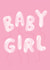 Baby Girl - Congratulations New Baby Card created by All The Best
