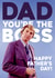 Bold Fathers Day Card for Dad - Dad You're the Boss. created by Dean Morris Cards