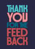 Classic Thank You Card - For Feedback - Bold Typography created by Rebecca Prinn