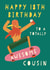 Totally Awesome Cousin 18th Birthday created by AbiGoLucky