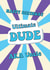 Ultimate Dude - Happy Birthday Uncle Card created by @Laura Lonsdale Designs