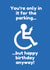 Funny Birthday Card - Disability - Only In It For The Parking created by Lost Voice Guy