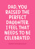 Funny Father's Day Card For Dad - Perfect Daughter created by Sundiva Designs