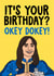 Funny Birthday Card - Fallout - Lucy - Okey Dokey created by Studio Doodles