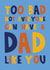 Cute Father's Day Card - Dad - Typography - A Dad Like You created by Lucy Maggie Designs