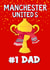 Manchester United’s #1 Dad - Father’s Day Card created by Kerrylovescards