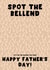 Cheeky Fathers Day Card - For Your Dad - Spot The Bellend created by Pink Peach Cards
