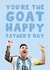 Fun Fathers Day Card - The GOAT - Messi - Greatest Of All Time created by Pink Peach Cards