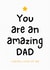 Funny Father's Day Card - Amazing Dad - Look At Me created by Sundiva Designs