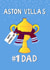 Aston Villa’s Father’s day #1 Dad - Football created by Kerrylovescards
