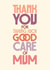 Classic Thank You Card - Taking Care of Mum - Bold Typography created by Rebecca Prinn