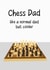 Birthday/Father's Day Card for a Chess loving Dad created by Victoria Grace Designs