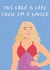 Funny Birthday Card - Belated - Sabrina Carpenter - 'Cause I'm a Singer created by Sweetlove Press