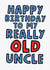 Cheeky Birthday Card - For Uncle - Getting Really Old created by Studio Doodles