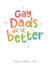 Fun Fathers Day Card - Gay Dads created by Blue Kiwi Design