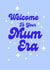 Fun Pregnancy, Maternity Card - Welcome to Your Boy Mum Era created by Dylan Sian Design