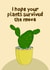 Funny New Home Card - I Hope Your Plants Survived The Move created by A-Ok Doodles