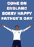Funny Father’s Day Card - Euros - Come On England - Football created by Doublea