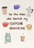 Funny Father’s Day Coffee Card created by Summer Sole