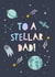 Cute Fathers Day Card - Space Illustration - Stellar Dad created by Zoe Spry
