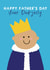 Cute Father’s Day Card - Your Dad-jesty - King Dad created by Giddy Kipper