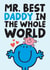 Cute Father's Day Card – Mr Men – Mr. Best Daddy In The Whole World created by Mr. Men