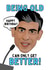 Funny Birthday Card - Rishi Sunak General Election Announcement - Being Old Can Only Get Better created by Gobbygifts