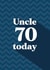 Classic Birthday Card - For Uncle - 70 Today created by Quinton cards