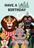 Cute Birthday Card - Have a Wild Birthday - Animal Birthday Party created by Folio | Ian Owen