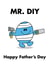 Cute Father's Day Card - Mr. DIY - Mr Men created by Mr. Men