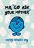 Funny Father’s Day Card - Mr Men - Go Ask Your Mother created by Mr. Men
