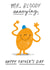 Funny Fathers Day Card - Mr. Tickle - Mr. Bloody Annoying created by Mr. Men