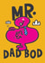 Funny Father's Day Card - Mr. Dad Bod - Mr Men created by Mr. Men
