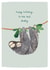 Cute Birthday Card for Daddy - Best Daddy - Sloths created by Louise Mulgrew