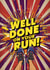 Well Done On Your Run! Bright, bold marathon, running congratulations card created by Alva O'Loughlin Kennedy