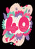 Pretty Birthday Card - 40th Birthday - For Her created by Harkiran Kalsi
