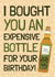 Funny Birthday Card - Bottle of Virgin Olive Oil - Cost Of Living created by AbiGoLucky