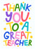 Fun Thank You Card - Teacher created by Ludicrous Prints