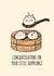 Cute New Baby Card - Congratulations On Your Little Dumpling created by Angel Kao Designs
