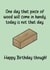 A funny Birthday card for the hobbyist/wood hoarder in your life. created by FoldupBiscuit