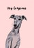Cute card for partner - greyhound card - whippet card - dog lover design created by Elaine Lockwood