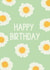 Cute Birthday Card - Green Daisy - For Her created by Hunter Of The Wild